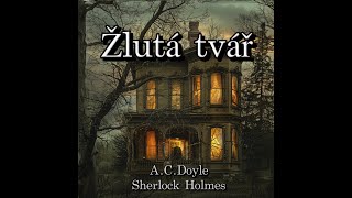 SHERLOCK HOLMES  Žlutá tvář Arthur Conan Doyle [upl. by Toback891]