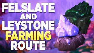 WoW Gold Farming Felslate And Leystone Mining Guide  Herbalism And Mining Route [upl. by Carlie912]