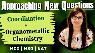 Coordination  Organometallic Chemistry MCQMSQGATEIIT JAM Approaching New QuestionsJ Chemistry [upl. by Nerred630]