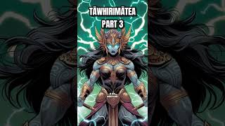 🌀Tāwhirimātea The God of Storms Part 3🌀 myths maori mythology shorts youtube viral trending [upl. by Belac]