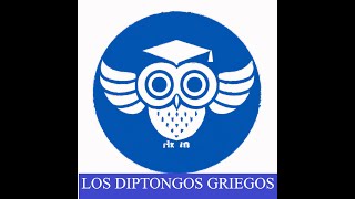 LOS DIPTONGOS GRIEGOS  ETIMOLOGÍAS GRECOLATINAS  UNAM [upl. by Chatav]