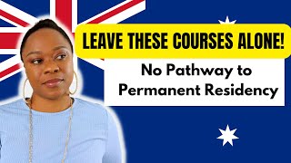 AVOID THESE COURSES  No Easy Pathway to Permanent Residency [upl. by Oicnevuj763]