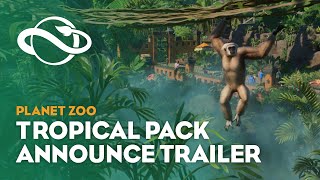 Planet Zoo Tropical Pack  Announcement Trailer [upl. by Alitta]