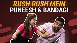 Bandgi Kalra amp Puneesh Sharma के KISS से लेकर MAKE OUT तक Rush Rush Mein  S01E09 [upl. by Eiramenna]