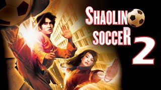 Shaolin Soccer 2 2024 Movie  Stephen Chow Zhao Wei amp Ng Mantat  Review amp Facts [upl. by Anyl868]