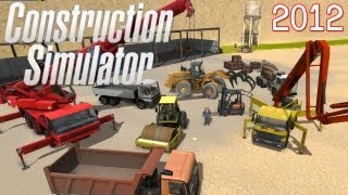 Construction Simulator 2012 Vehicles Gameplay PC HD [upl. by Humfrey665]