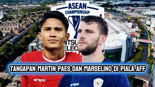 Kabar timnas hari ini  komentar tentang maritin PAES dan marselino di piala AFF [upl. by Messere828]