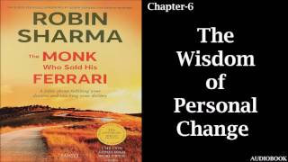 The Wisdom of Personal Change  Chapter6  The Monk Who Sold His Ferrari  By Robin Sharma [upl. by Nortad]