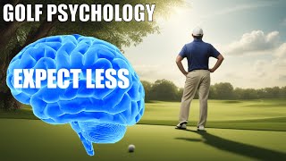 Managing Expectation  Mastering The Mental Game  Golf Psychology Tips [upl. by Alika]