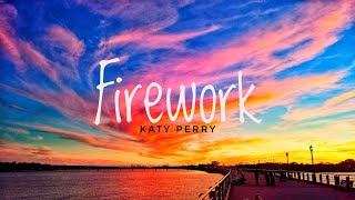 Katy Perry  Firework Lyrics [upl. by Swartz]