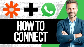 How To Connect Zapier To WhatsApp  Full Tutorial 2024 [upl. by Atibat]