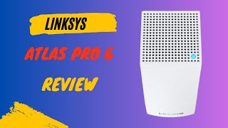 Linksys Atlas Pro 6 Review A HighPerformance Router for Gamers [upl. by Ecnerrot]