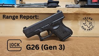 Range Report Glock 26 Gen 3  The pistols of my carry rotation Episode 2 [upl. by Ennayk]