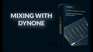 Mixing With LeapWing Audios Dynone Plugin [upl. by Papke722]