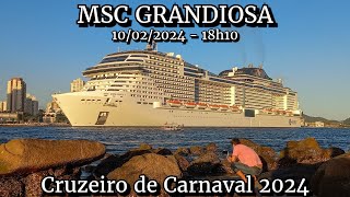 MSC Grandiosa saindo de Santos 10022024  Cruzeiro de Carnaval 2024 [upl. by Otho]