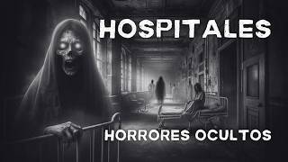 Hospitales Malditos Historias Reales de Terror 🏥👻😱 [upl. by Marguerie]