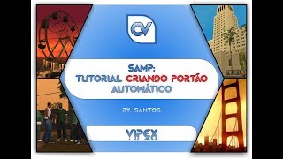 CRIANDO PORTAO AUTOMÁTICO  SAMP [upl. by Telrats]