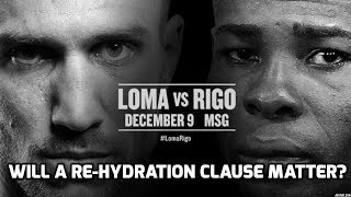 LOMA VS RIGO WHY THE 138LBS REHYDRATION CLAUSE WONT MATTER [upl. by Nadia]