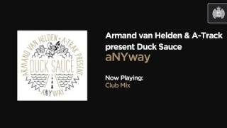 Armand van Helden amp ATrak present Duck Sauce  aNYway Club Mix [upl. by Tomas]