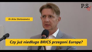 Ignorancja wobec BRICS jest zatrważająca Już niedługo ten twór przegoni Europę Dr A Bartoszewicz [upl. by Baggs]