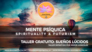 TALLER GRATUITO SUEÑOS LÚCIDOS por MERCÉ GONZÁLEZ MÉDIUM Y PSÍQUICA [upl. by Damita]