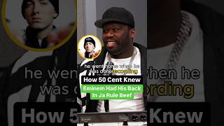 How 50 Cent Knew Eminem Had His Back In Ja Rule Beef [upl. by Sadoc211]