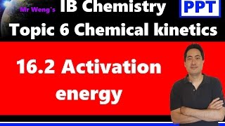 IB Chemistry Topic 6 Kinetics 162 Activation energy [upl. by Atima350]