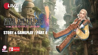 🔴Live Final Fantasy 12 The Zodiac Age  Part 4  Nintendo Switch [upl. by Dolores254]