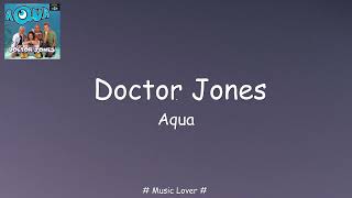 Aqua  Dr Jones Lyrics [upl. by Josey]