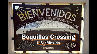 🤠Boquillas Crossing USMexico  27 Oct 2023  4K🤠 [upl. by Weinert]