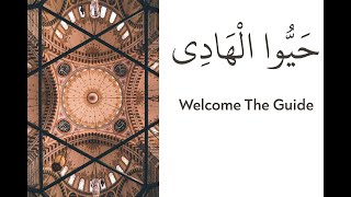 Welcome The Guide  حَيُّوا الْهَادِى  Arabic with English translations [upl. by Pascasia236]