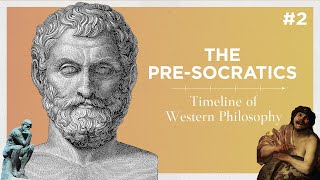 THE PRESOCRATICS  Timeline of Western Philosophy 2 [upl. by Kenna]