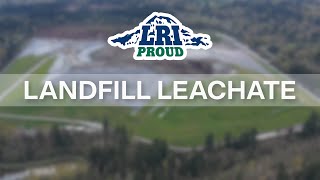 LRI PROUD Video Series  Landfill Leachate [upl. by Ikciv268]