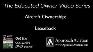 Aircraft Ownership  Leaseback [upl. by Azilanna646]