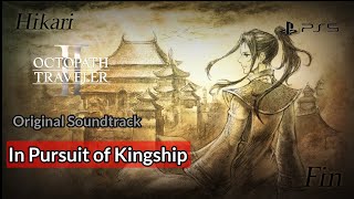 OST In Pursuit of Kingshipextended  Octopath Traveler 2 [upl. by Teage338]