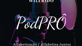 Formação Alfabetiza Juntos Podcast Podprô CEMEB Wilfrido Wieneke [upl. by Nnylylloh]