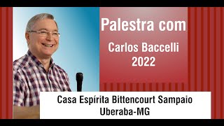 Palestra com o médium Carlos Baccelli  Tema quotO argueiro e a travequot  12072022 [upl. by Winfrid]