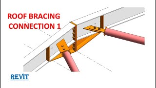 8 Portal Frame Modelling and Detailing in Revit ROOF BRACING CONNECTION 1 [upl. by Ailero]