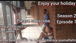 Abafana basemaflattin vs Amantombazane asemaflattinSeason 2  Episode 7 [upl. by Yanehc224]