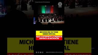 ¡Michoacán ya tiene Himno Oficial [upl. by Alleda257]