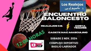 Baloncesto Cadete Nacional Masculino REALEJOS CB Vs COSTA TEGUISE [upl. by Eet43]