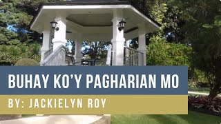 Buhay Koy Pagharian Mo │ By Jackielyn Roy │ Original Kingdom Music [upl. by Komarek]