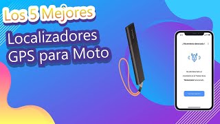 Los 5 Mejores Localizadores GPS para Moto [upl. by Nairam965]