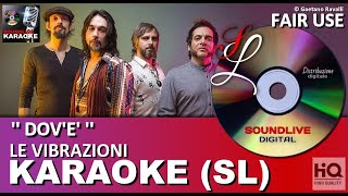 Le Vibrazioni  Dove  karaoke con cori SL HQ Fair Use [upl. by Anujra]