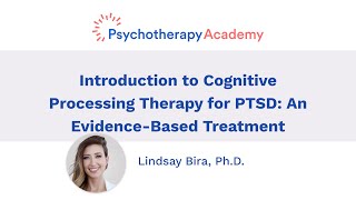 Introduction to Cognitive Processing Therapy for PTSD An EvidenceBased Treatment [upl. by Rutger71]