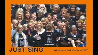 Just Sing at the Wimborne Folk Festival  2017 [upl. by Drucie]