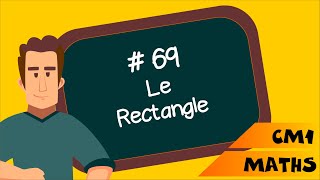 CM1  Mathématiques  SEQ 69  Leçon  Le rectangle [upl. by Jun391]