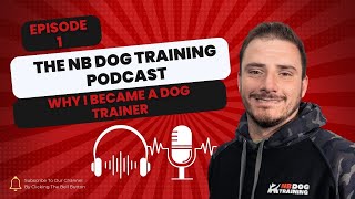 Episode 1 of the NB Dog Training Podcast [upl. by Engdahl911]