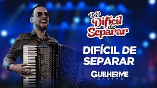 Guilherme Dantas  Difícil De Separar DVD Oficial em São Raimundo Nonato  PI [upl. by Quintana]