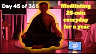 Daily 25 Minutes to Mindfulness  Day 45 of 365 [upl. by Aicirpac]